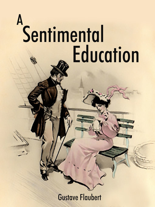 Title details for A Sentimental Education by Gustave Flaubert - Available